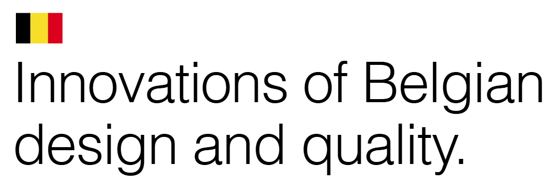 Belgian Design and Quality